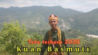 TEBE TERBARU 2023| KUAN BASMUTI| Cip Yorim Nubatonis Wanri Tobe