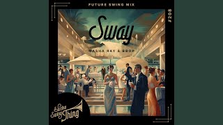 Download Lagu Sway (Future Swing Mix) Download Lagu Sway (Future Swing Mix)