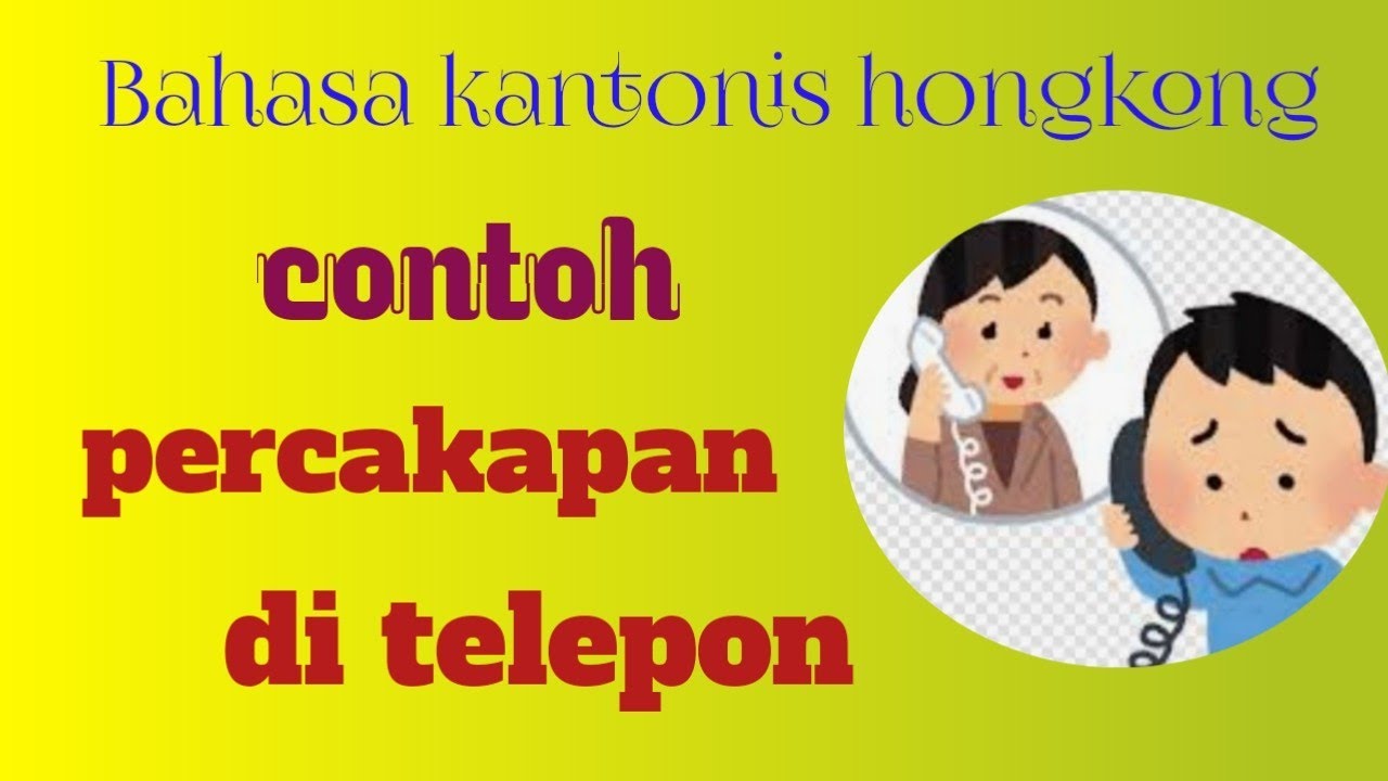 Belajar bahasa kantonis hongkong||percakapan lewat telepon- Agus diah channel