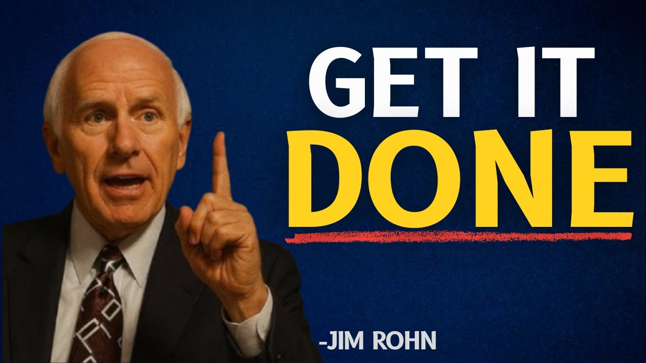 GET UP AND GET IT DONE | JIM ROHN MOTIVATION