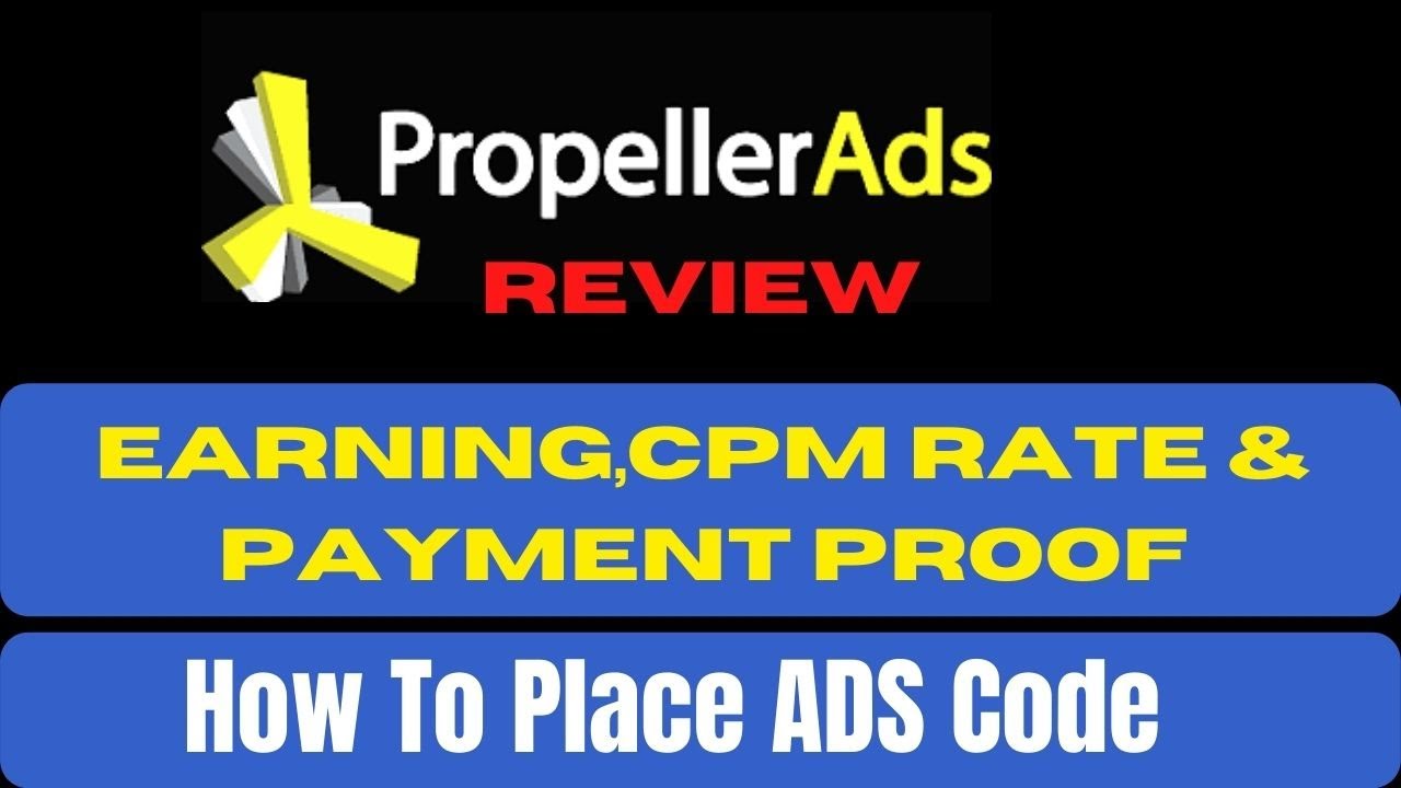 Propeller Ads Review 2021 New Multi Tag Ads CPM Honest Review Live