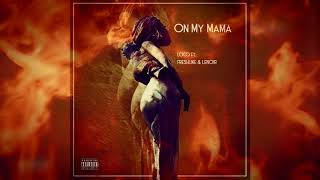 Loco Spitta - On My Mama Ft Freshlikeuhh &amp; John Lenoir