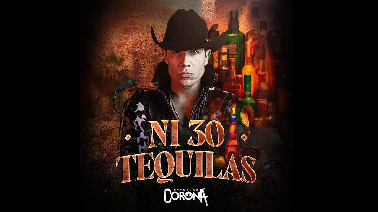 Fernando Corona Ni 30 Tequilas (Video Lyrics) YouTube