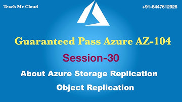 Azure storage replication , configure Azure storage object replication | Azure AZ-104 Certification