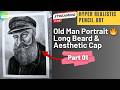 Old Man Portrait 🔥 | Long Beard &amp; Aesthetic Cap | Part 1