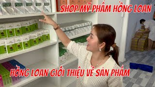 Bất Ngờ Hồng Loan Chia Sẻ Về Sản Phẩm Shop Mỹ Phẩm Hồng Loan