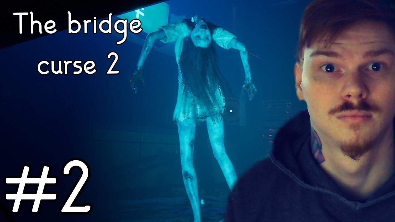 Наступила полночь / часть 2 \\ The Bridge Curse 2 - YouTube