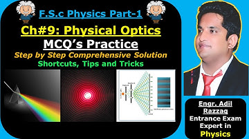 |11 PHYSICS| CH 9 PHYSICAL OPTICS | PAST PAPERS MCQ| EXPLANATIONS| TIPS & TRICKS| CONCEPTS|SIR ADIL|