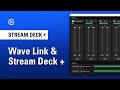 So Verwenden Sie Wave Link Mit Elgato Stream Deck
