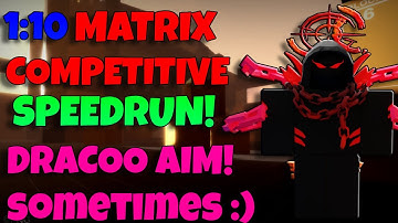 1:10 MATRIX COMPETITIVE SPEEDRUN (late join) | Roblox Arsenal