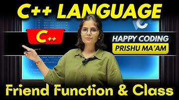Friend Function and Class in C++ | Complete C++ Course | Happy Coding with Prishu