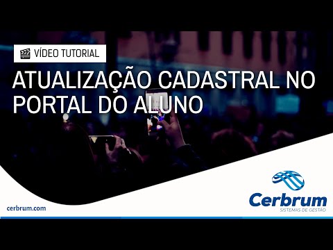 ATUALIZAÇÃO CADASTRAL NO PORTAL DO ALUNO - CERBRUM GESTÃO EDUCACIONAL