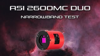 ASI 2600MC Duo - Narrowband Tests &amp; Tutorial