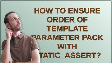 How to ensure order of template parameter pack with static_assert?