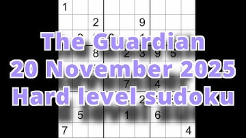 Sudoku solution – The Guardian 20 November 2025 Hard level