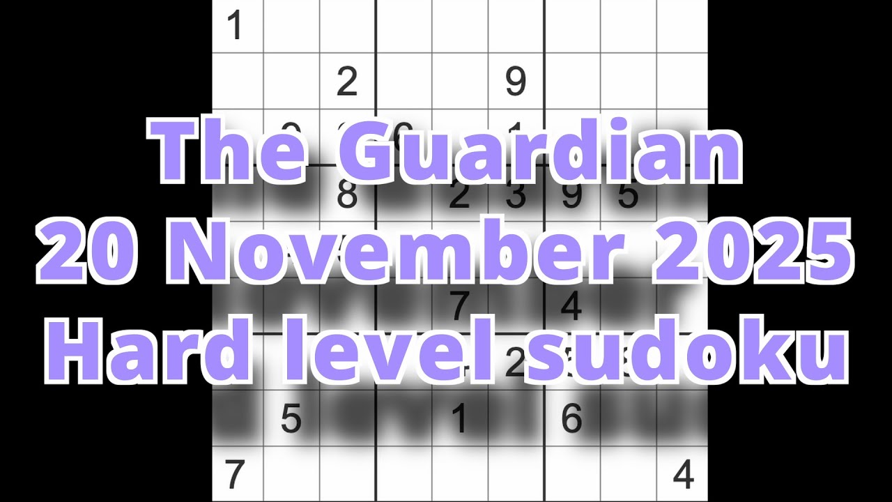 Решение судоку – The Guardian 20 ноября 2025 г. Сложный уровень