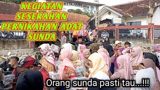 Kegiatan seserahan pernikahan adat sunda !! orang sunda pasti tau ! Apa yang harus di bawa...!!!
