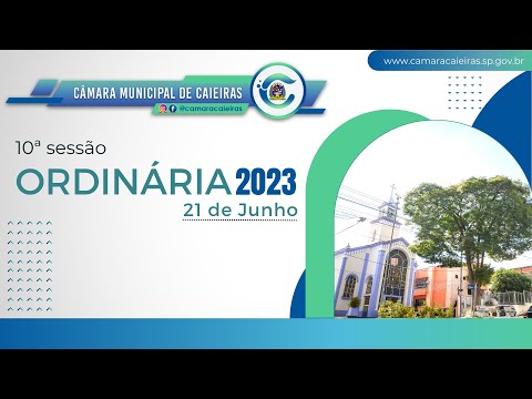 CÂMARA DE CAIEIRAS: SESSÃO ORDINÁRIA (10a.) – 21.06.23