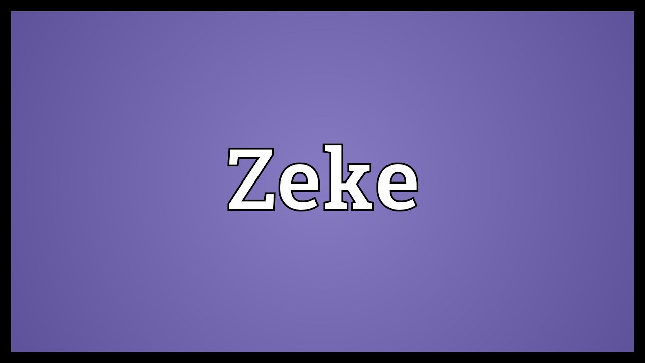 Zeke Meaning YouTube