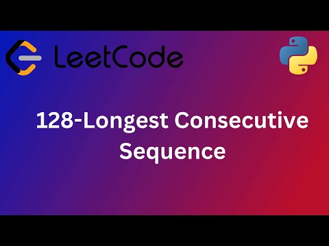 128-Longest Consecutive Sequence-leetcode-python-بايثون-arabic