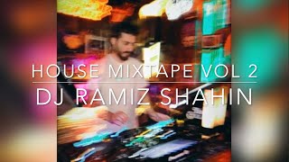 House Mixtape Vol 2 DJ RAMIZ