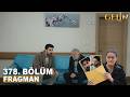 Gelin Dizisi 3. Sezon 378.Bölüm Fragmanı | ASIL KATİL DAYIN! ABİN HERŞEYİ HATIRLAMIYOR! HAFIZASI..