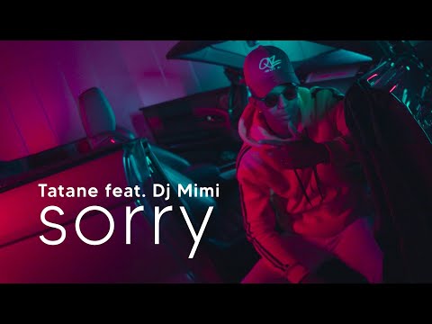 Tatane feat. Dj Mimi - Sorry [Official Video]