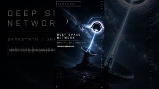 Deep Space Network | Cinematic Darksynth DnB