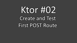Web Server with Ktor #02 | Create and Test the First POST-Routes (Kotlin)