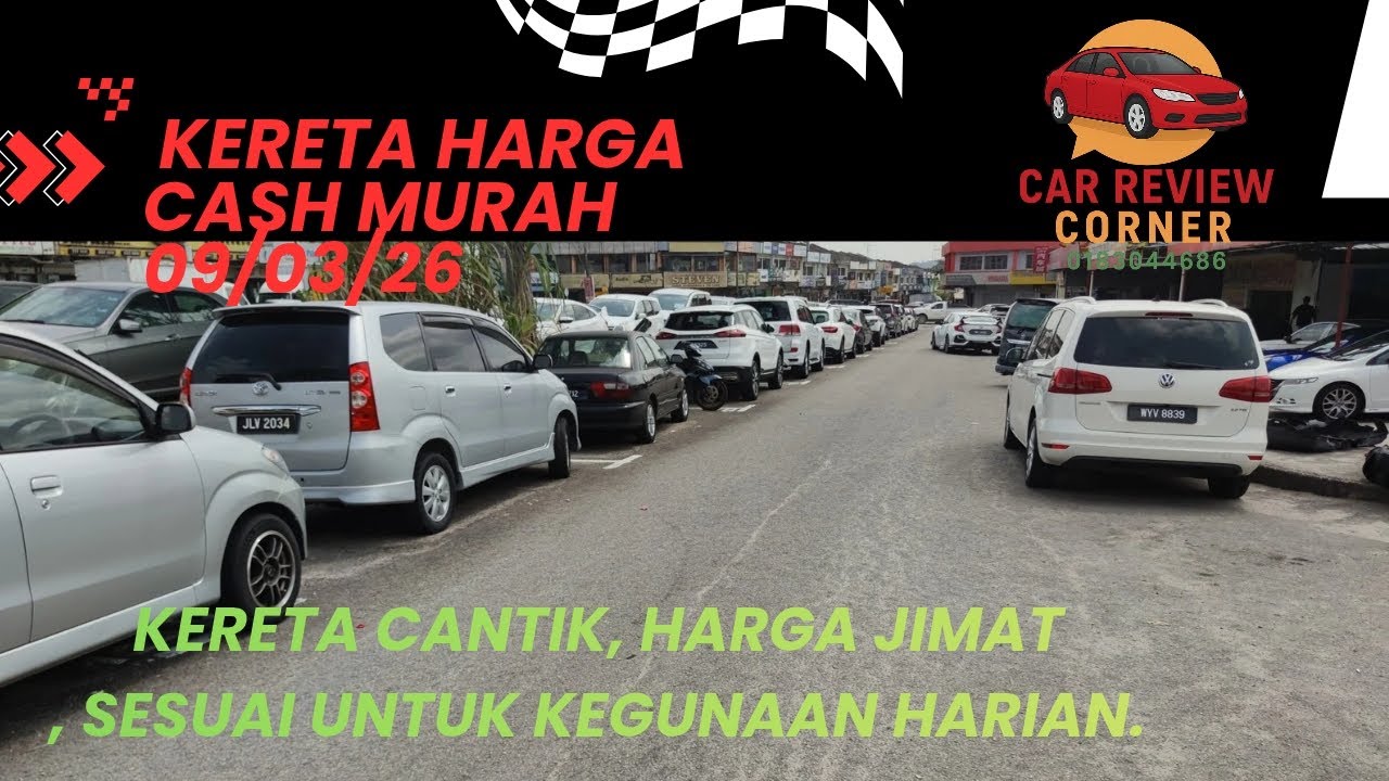 Review 12 kereta harga cash murah Johor 09/03/26! Nilai terbaik harga mampu milik
