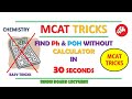 MCAT Tricks Find PH & POH without calculator in 30 Seconds