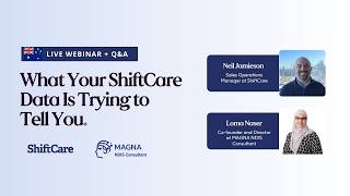 What Your ShiftCare Data Is Trying to Tell You | ShiftCare x MAGNA