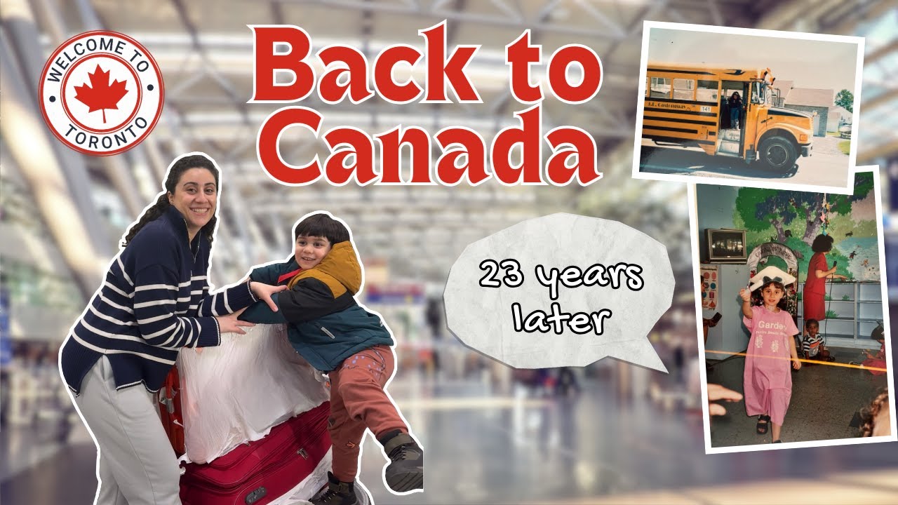 I Left Canada 23 Years Ago… Now I’m Back!