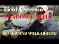 Field  stream shadow caster kayak review and walkaround