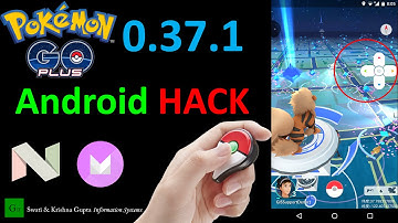 Pokemon GO 0.37.1 New Changes (Pokemon GO PLUS, Installation, NO ROOT,ROOT,Location Spoofing)