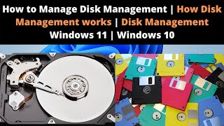how to manage disk management | how disk management works | disk management windows 11 | windows 10