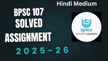 BPSC 107 SOLVED ASSIGNMENT 102 JULY 2025 JAN 2026 