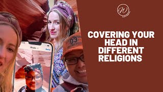 Covering your head in different religions, with Andrea