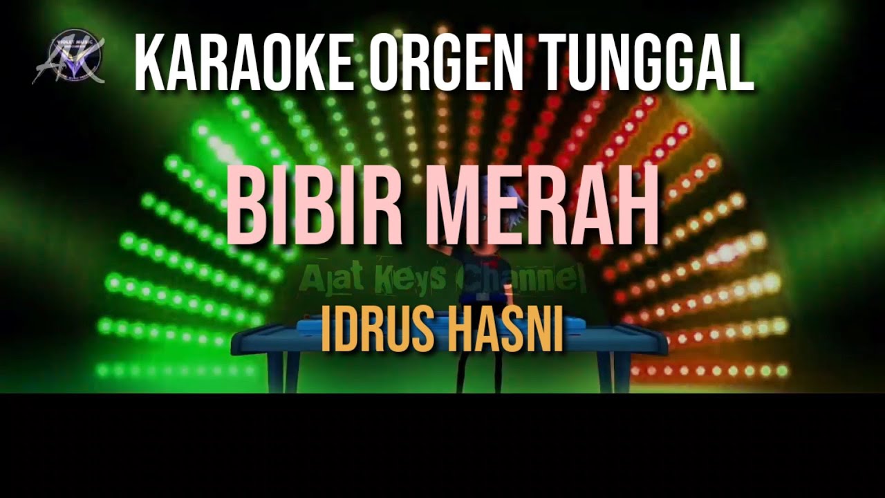 BIBIR MERAH IDRUS HASNI / KARAOKE ORGEN TUNGGAL YouTube
