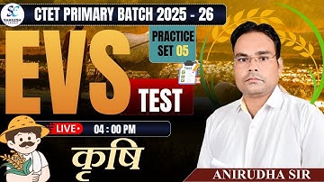 CTET EVS CLASSES Practice - 05 | पर्यावरण ( EVS ) | CTET PRIMARY CLASS 2025 | CTET EVS test