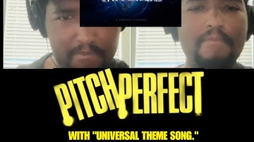 Universal Theme Song (Pitch Perfect Acapella)