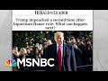 'Historic Disgrace' Of Trump's Impeachments Likely His Most Enduring Legacy | Rachel Maddow | MSNBC