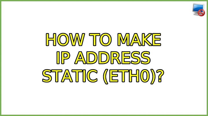 Ubuntu: How to make ip Address static (eth0)?