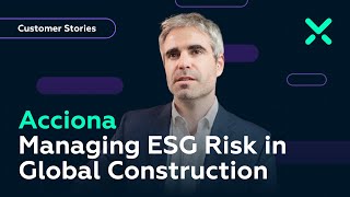 How ACCIONA Manages ESG Risk and Supply Chain Growth with IntegrityNext