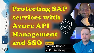 #83 - The One with protecting SAP services with Azure APIM and SSO (Martin Räpple, Will Eastbury)