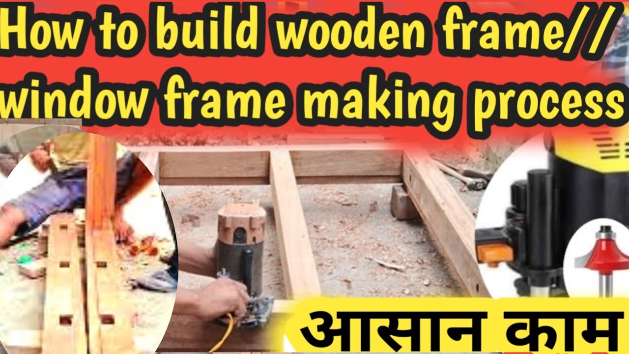 Window Frame Making How to Mack a Wood feam Window frame Design window frame making great ...