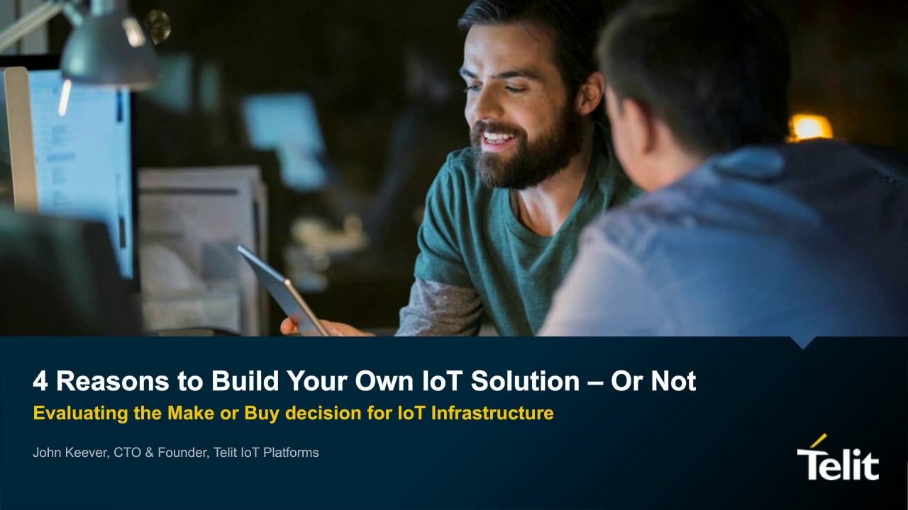 4 Reasons to Build Your Own IoT Solution - Or Not - YouTube