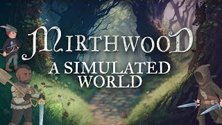 Mirthwood - Simulated World Trailer