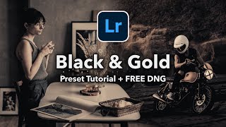 Black & Gold Preset, So Unique! | Lightroom 2021 Presets DNG Free Download | Photo Editing Tutorial