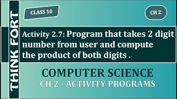 Class 10 | Ch 2 | Activity 2.7 | Computes Product of 2 Digits Number | C Language | Think Fort